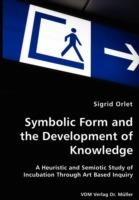Symbolic Form and the Development of Knowledge - Sigrid Orlet - cover