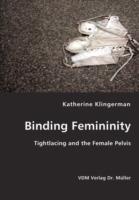 Binding Femininity - Katherine Klingerman - cover