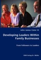 Developing Leaders Within Family Businesses - From Followers to Leaders