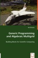 Generic Programming and Algebraic Multigrid - Building Blocks for Scientific Computing - Nils Klimanis - cover