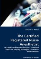 The Certified Registered Nurse Anesthetist - Tristan R Perry - cover