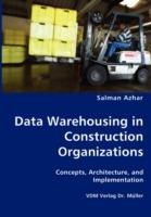 Data Warehousing in Construction Organizations - Salman Azhar - cover