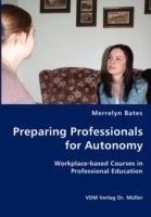 Preparing Professionals for Autonomy - Merrelyn Bates - cover
