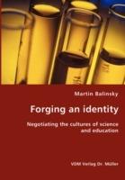 Forging an identity - Negotiating the cultures of science and education - Martin Balinsky - cover