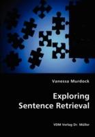 Exploring Sentence Retrieval - Vanessa Murdock - cover