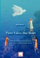 Three Voices, One Heart - A War Story of Three Generations of Middle-Class Lebanese Muslim Women - Maha Charani - cover