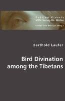 Bird Divination among the Tibetans - Bernhard Laufer - cover