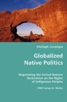 Globalized Native Politics - Shelagh Levangie - cover