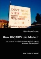 How HIV/AIDS Has Made It - An Analysis of Global HIV/AIDS Agenda-Setting Between 1981 and 2002 - Nina Ingenkamp - cover