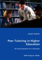 Peer Tutoring in Higher Education - Janet Colvin - cover