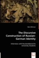 The Discursive Construction of Russian-German Identity - Mark Wilkinson - cover