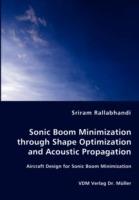 Sonic Boom Minimization through Shape Optimization and Acoustic Propagation - Sriram Rallabhandi - cover
