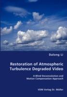 Restoration of Atmospheric Turbulence Degraded Video - Dalong Li - cover
