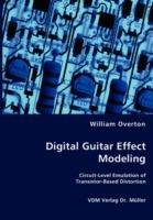 Digital Guitar Effect Modeling - William Overton - cover