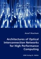 Architectures of Optical Interconnection Networks for High Performance Computing