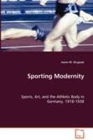 Sporting Modernity - Joann M Skrypzak - cover