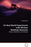 On Real-World Experiments with Wireless Multihop Networks