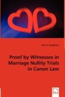 Proof by Witnesses in Marriage Nullity Trials in Canon Law - Peter O Akpoghiran - cover