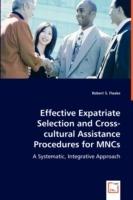 Effective Expatriate Selection and Cross-cultural Assistance Procedures for MNCs - Robert S Flaake - cover