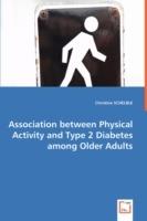 Association between Physical Activity and Type 2 Diabetes among Older Adults - Christine Schelble - cover