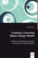 Creating a Learning Object Design Model - Joanne Mowat - cover