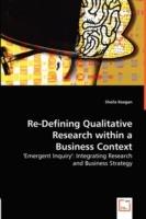 Re-Defining Qualitative Research Within a Business Context - Sheila Keegan - cover
