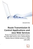 Route Transmissions & Control Applications and Java Web Services - Jahanzaib Imtiaz - cover