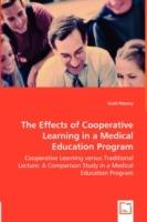 The Effects of Cooperative Learning in a Medical Education Program - Cooperative Learning versus Traditional Lecture: A Comparison Study in a Medical Education Program - Scott Massey - cover