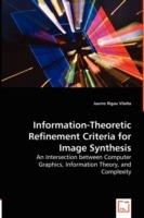 Information-Theoretic Refinement Criteria for Image Synthesis - An Intersection between Computer Graphics, Information Theory, and Complexity - Jaume Rigau Vilalta - cover