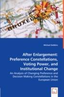 After Enlargement: Preference Constellations, Voting Power, and Institutional Change - Michael Dobbins - cover