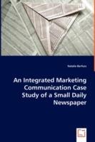 An Integrated Marketing Communication Case Study of a Small Daily Newspaper - Natalie Barfuss - cover