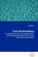 Cool Photovoltaics - An experimental study of cooling devices for densely packed photovoltaic arrays under high concentration