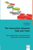 The Interaction between Task and Team - Alex Hellenthal,Eric Molleman - cover