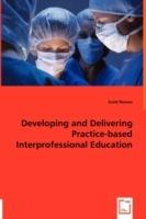 Developing and Delivering Practice-based Interprofessional Education - Scott Reeves - cover