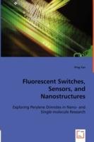 Fluorescent Switches, Sensors, and Nanostructures - Ping Yan - cover