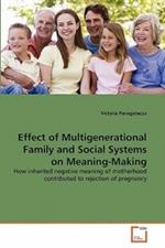 Effect of Multigenerational Family and Social Systems on Meaning-Making