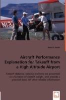 Aircraft Performance Explanation for Takeoff from a High Altitude Airport - John R Smith - cover