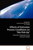 Effects of Extrusion Process Conditions on Die Pick-Up - Robbie Peris,Z W Chen,T Pasang - cover