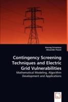 Contingency Screening Techniques and Electric Grid Vulnerabilities