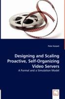 Designing and Scaling Proactive, Self-Organizing Video Servers - Peter Karpati - cover