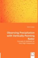 Observing Precipitation with Vertically-Pointing Radar - Concepts & Methods for - Edwin Campos - cover