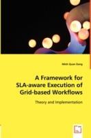 A Framework for SLA-aware Execution of Grid-based Workflows - Minh Quan Dang - cover