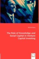 The Role of Knowledge and Social Capital in Venture Capital Investing - Dirk de Clercq - cover