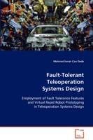 Fault-Tolerant Teleoperation Systems Design - Mehmet Ismet Can Dede - cover