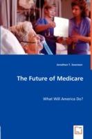 The Future of Medicare - Jonathan T Swanson - cover