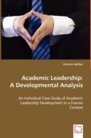 Academic Leadership: A Developmental Analysis - Clarence Nathan - cover