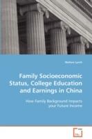 Family Socioeconomic Status, College Education and Earnings in China