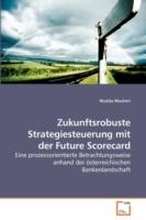 Zukunftsrobuste Strategiesteuerung mit der Future Scorecard - Nicolas Mucherl - cover