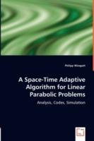 A Space-Time Adaptive Algorithm for Linear Parabolic Problems - Philipp Wissgott - cover