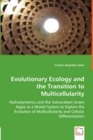 Evolutionary Ecology and the Transition to Multicellularity - Cristian Alejandro Solari - cover